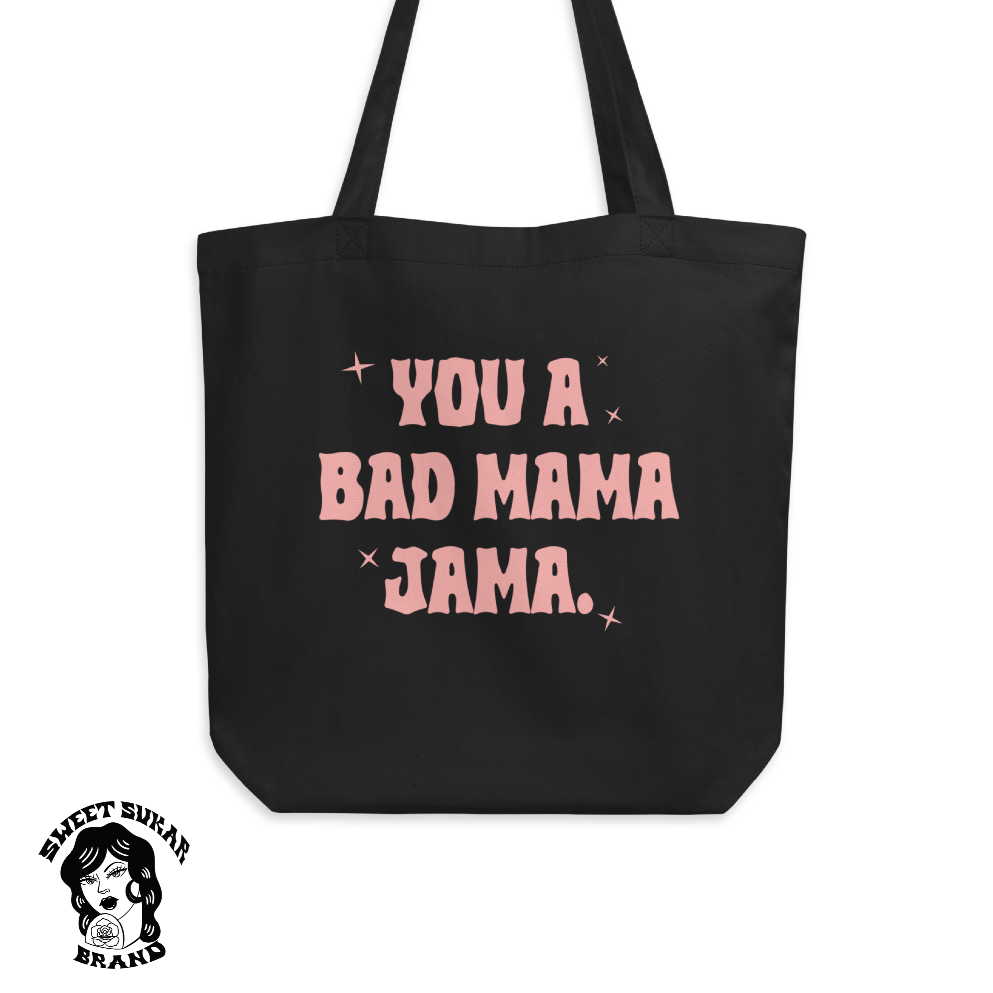 Bad Mama Jama tote – Sukar