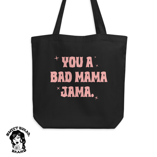 Bad Mama Jama tote