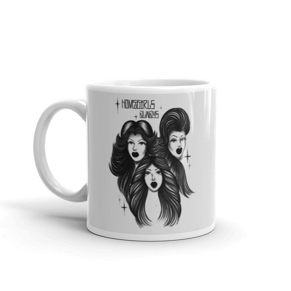 Homegirls Always White glossy mug